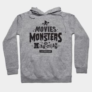 Movies, Monsters, & Margaritas Hoodie